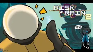 Where TF am I???? || Risk Of Rain 2