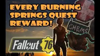 [Fallout 76] Every Burning Springs Quest Exclusive Rewards!