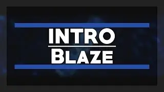 Blaze - Intro [BEST?!]