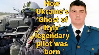 How Ukraine's 'Ghost of Kyiv' legendary pilot was born