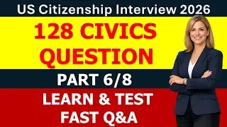 128 Civics Questions for the 2026 U.S Citizenship Test | Part /8 Learn & Test (in Order)