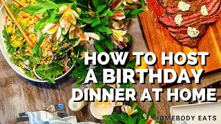 How to Host a Birthday Dinner | Adult Birthday Menu, Cocktail, & Entertainment Ideas - Homebody Eats