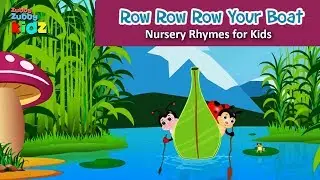 Row Row Row Your Boat || Popular Nursery Rhymes For Kids || Zubby Zubby Kidz