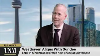 JV Video: Westhaven Gold rides $85M funding tailwind