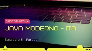 Java Moderno - Ep. 5: Foreach