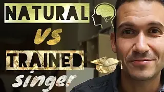 Natural Singer vs Trained Singer