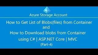 How to get blob list and download blobs from Azure Storage Container using C# | .NET Core | MVC