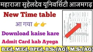 New Time table Aa gaya Download Kaise krne//MSDSU Azamgarh// BEd, MEd, BPEd, BSC(AG), MSc(AG) 