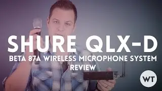Обзор беспроводной микрофонной системы Shure QLXD Beta 87a