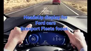 Head Up display for Ford Cars. Ecosport, Fiesta, Focus facelift models.full demo will be coming soon