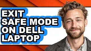 How to Exit Safe Mode on Dell Laptop - Step by Step