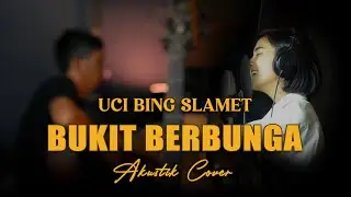 UCI BING SLAMET - BUKIT BERBUNGA Cover Akustik By Rubina Musik