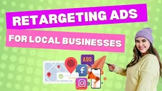 Retargeting Ads for Local Businesses