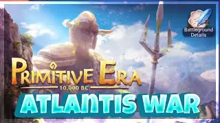 Primitive Era: 10000 BC - Atlantis War Live 1