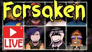 Live: Guest 666 FORSAKEN Update Gaming Stream!! Hop in and say Hello!