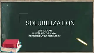 SOLUBILIZATION BY DR SIMRA KHAN