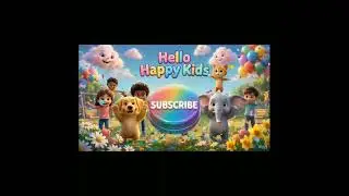 Subscribe Hello Happy Kids | Learn and Have Fun | Happy Kids #kidslearning #toddlerlearning #kids