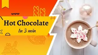 Homemade Hot Chocolate: How it's made 2022