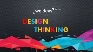 Design Thinking - WeDevs Talks