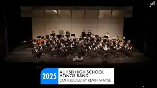 2025 AUHSD High School Honor Band | Full Concert