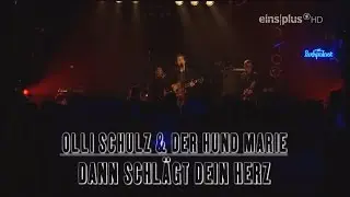 Olli Schulz - Dann schl&auml;gt dein Herz (live)