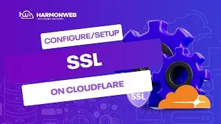 How To Configure or SetUp SSL on Cloudflare  - Harmonweb Tutorials