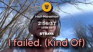 I Failed My Half Marathon. It Was My Biggest Success. (Marathon Training Part 4)