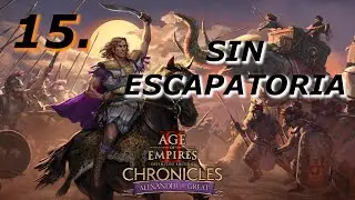 15. Sin Escapatoria - Age Of Empires II: DE - Chronicles: ALEXANDER THE GREAT