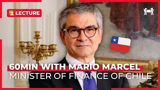 60 minutes with Mario Marcel, Minister of Finance of Chile
