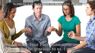 NUMBERS 6:23 BLESSINGS PRAYER OVER OTHERS