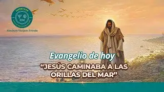 Evangelio de hoy JUEVES 22 ENERO 2026 ✝“Jesús caminaba a las orillas del mar.