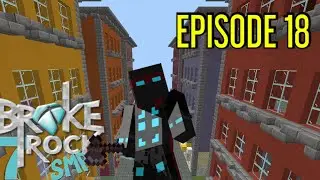 Preparation for the Town EP 18 BrokeRock S7 SMP