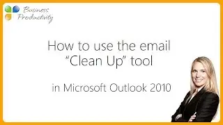 How to use the email clean up tool in Microsoft Outlook 2010