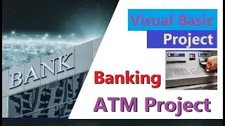 VB net Project   Banking Administration ATM Project simulation   Visual Basic Project Demo VB108