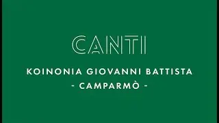 Canti Koinonia Camparm&ograve; - Lui vive
