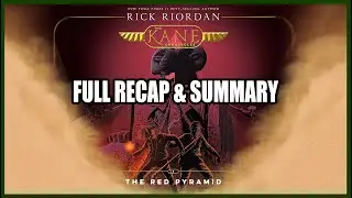 Everything You Need To Know: The Kane Chronicles The Red Pyramid Book 1 - Synopsis, Recap + Summary