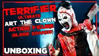 ТЕРРИФАЙЕР | Распаковка и обзор фигурки Ultimate Art The Clown от NECA (пропитанной кровью)