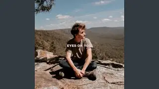Eyes on You