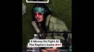 K MONEY INTERVIEW AFTER GETTING JUMPED AT RAPTORS GAME