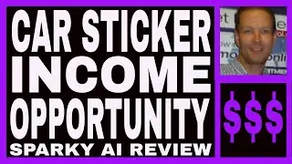 Sparky AI Review - Car Sticker Income Opportunity - FREE To Join & Earn.