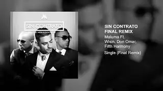 Maluma Ft. Wisin, Don Omar, Fifth Harmony - Sin Contrato (Final Remix)
