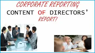 CORPORATE REPORTING |CONTENT OF DIRECTOR REPORT |CORPORATE GOVERNANCE REPORTING BOARD REPORT WRITING