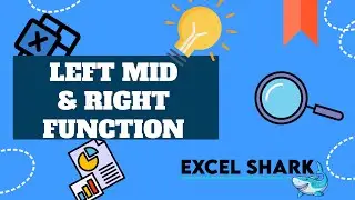 Master Excel&rsquo;s LEFT, RIGHT and MID Functions - Essential Tips and Tricks