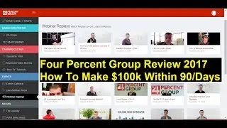 Four Percent Group Review 2017 How To Make Money $100k Within 90 Days