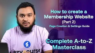 How to create a Membership Website  (Part 2) | Page Creation & Settings Guide