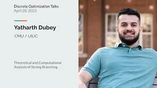 Yatharth Dubey - Theoretical and Computational Analysis of Strong Branching