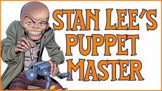 Stan Lee's Bizarre Creation: The Puppet Master
