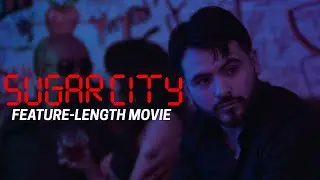 Sugar City: The Movie | Full Movie | Crime, Action, Comedy