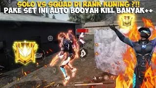 SOLO VS SQUAD DI RANK KUNING!!NEKAT BAR-BAR DI RANK KUNING MALAH KETEMU BOCAH MISHA!!