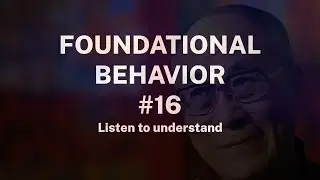 Foundational Behavior #16 - Listen to understand